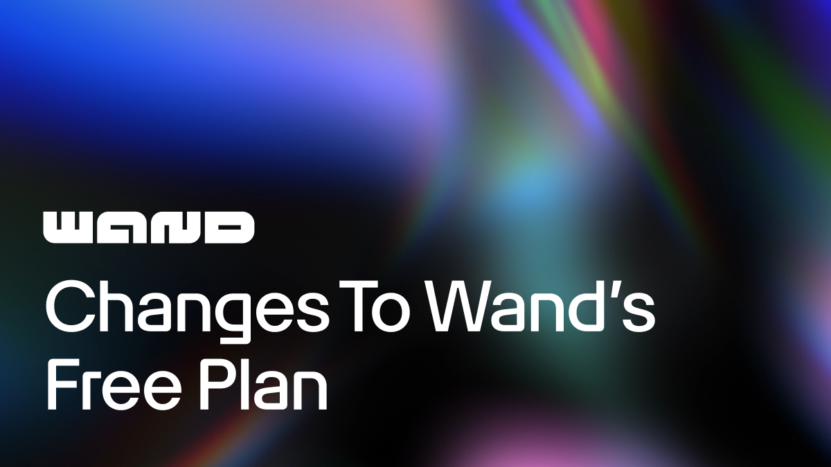Changes to Wand’s Free Plan